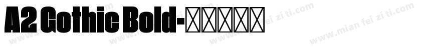 A2 Gothic Bold字体转换